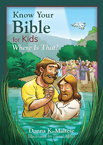 Beispielbild fr Know Your Bible for Kids: Where Is That? : My First Bible Reference for Ages 5-8 zum Verkauf von Better World Books