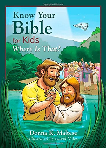 Stock image for Know Your Bible for Kids: Where Is That?: My First Bible Reference for Ages 5-8 for sale by Once Upon A Time Books