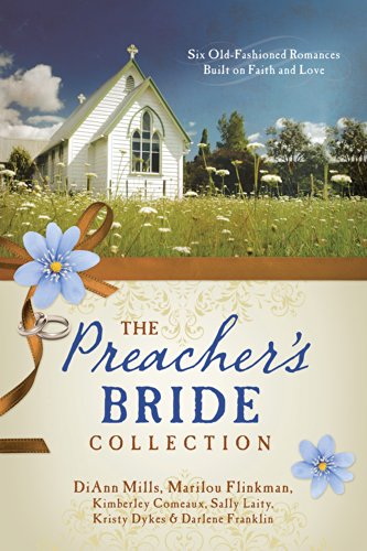 Stock image for The Preachers Bride Collection: 6 Old-Fashioned Romances Built on Faith and Love for sale by Goodwill Books