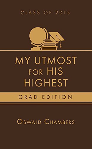 9781630587109: My Utmost for His Highest Class of 2015: Grad Edition