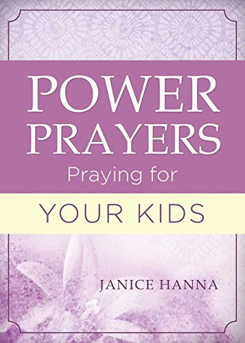 Stock image for Power Prayers: Praying for Your Kids for sale by Better World Books