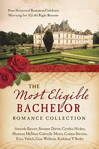 Stock image for The Most Eligible Bachelor Romance Collection: Nine Historical Novellas Celebrate Marrying for All the Right Reasons for sale by SecondSale