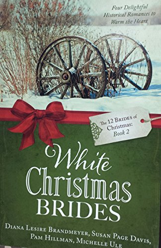 Beispielbild fr White Christmas Brides-the 12 Brides of Christmas Book 2 zum Verkauf von Your Online Bookstore