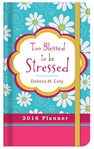 Beispielbild fr Too Blessed to Be Stressed 2016 Planner zum Verkauf von SecondSale