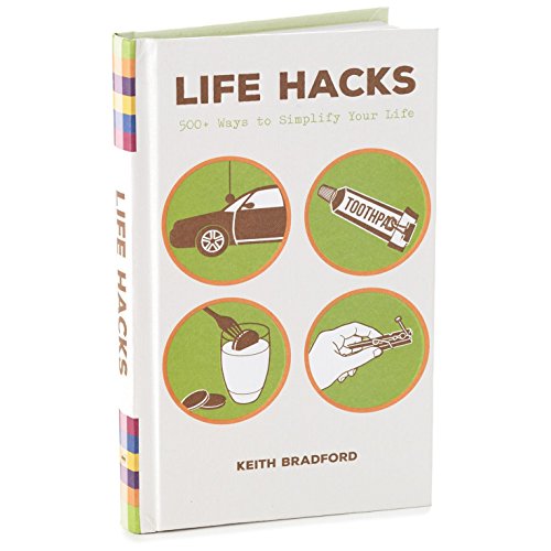 Beispielbild fr Life Hacks 500+ Ways to Simplify Your Life zum Verkauf von BooksRun
