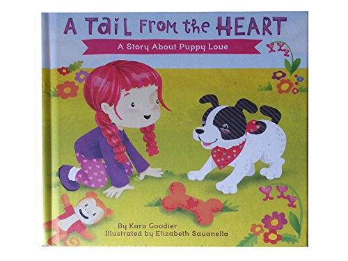 Stock image for A Tail from the Heart : A Story about Puppy Love for sale by Better World Books: West