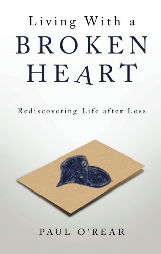Beispielbild fr Living With a Broken Heart zum Verkauf von BooksRun