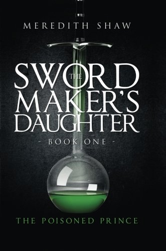 Stock image for The Swordmakers Daughter: Book One for sale by BombBooks