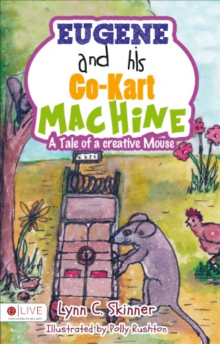 9781630634827: Eugene and His Go-Kart Machine: A Tale of a Creative Mouse: Includes eLive Audio Download