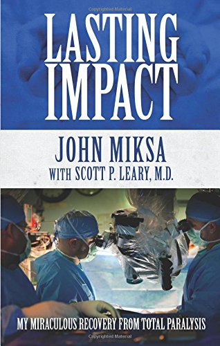 Stock image for Lasting Impact: My Miraculous Recovery from Total Paralysis for sale by ThriftBooks-Dallas