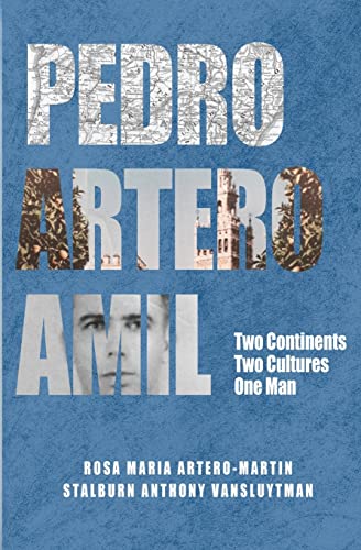 Beispielbild fr Pedro Artero Amil: Two Continents, Two Cultures, One Man zum Verkauf von Lucky's Textbooks