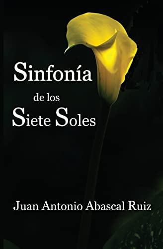 Stock image for Sinfona de los siete soles: (Violetas, Cuentos, Recuerdos, Magia, Sueos, Sol y Romero) (Spanish Edition) for sale by Lucky's Textbooks
