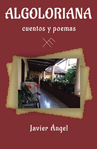 Beispielbild fr Algoloriana - Cuentos y poemas (Spanish Edition) [Soft Cover ] zum Verkauf von booksXpress