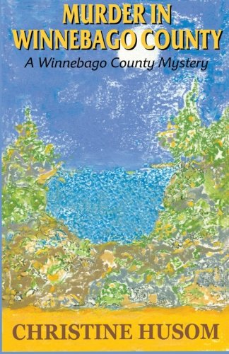 Stock image for Murder in Winnebago County for sale by Better World Books