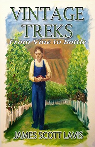 Stock image for Vintage Treks: From Vine to Bottle for sale by Lucky's Textbooks