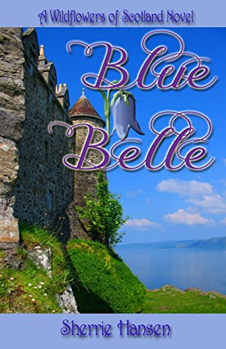 Beispielbild fr Blue Belle (Wildflowers of Scotland) (Volume 3) zum Verkauf von HPB Inc.