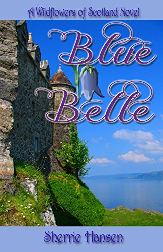 Stock image for Blue Belle (Wildflowers of Scotland) (Volume 3) for sale by HPB Inc.