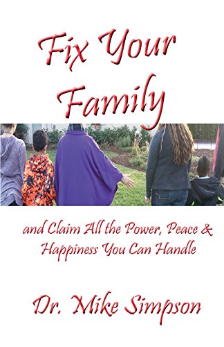 Stock image for Fix Your Family: And Claim All the Power, Peace and Happiness You Can Handle for sale by ThriftBooks-Dallas