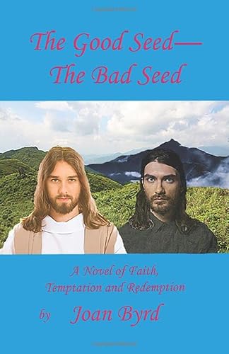 Imagen de archivo de The Good Seed--The Bad Seed (Good Seed-Bad Seed) a la venta por ThriftBooks-Atlanta