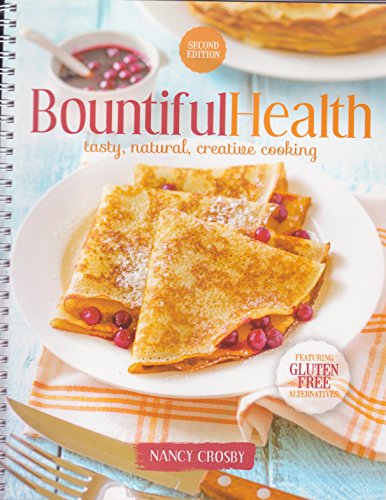 Stock image for Bountiful Health: Tasty, Natural, Creative Cooking for sale by Half Price Books Inc.