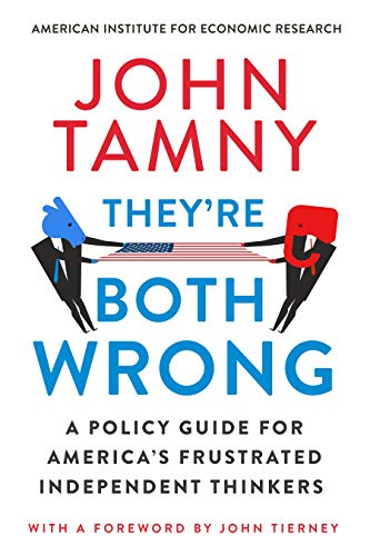 Stock image for They're Both Wrong: A Policy Guide for America's Frustrated Independent Thinkers for sale by SecondSale