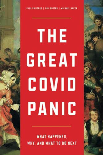 Imagen de archivo de The Great Covid Panic: What Happened, Why, and What To Do Next a la venta por ThriftBooks-Atlanta