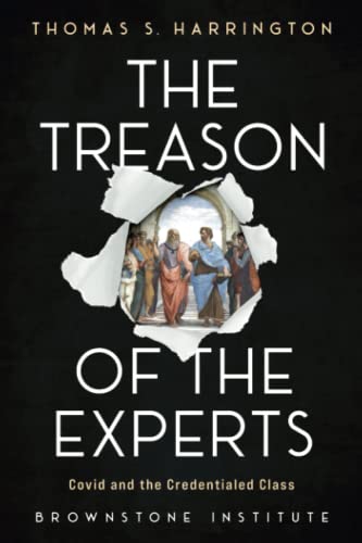9781630695880: The Treason of the Experts: Covid and the Credentialed Class