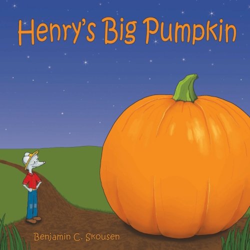 Stock image for Henry's Big Pumpkin for sale by SecondSale