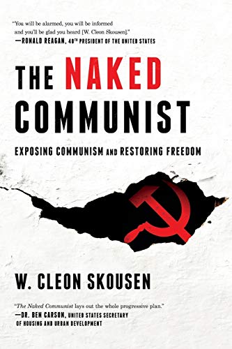 Stock image for The Naked Communist: Exposing Communism and Restoring Freedom (Freedom in America) for sale by GF Books, Inc.