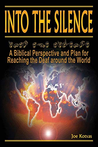 Imagen de archivo de Into the Silence: A Biblical Perspective and Plan for Reaching the Deaf Around the World (Paperback or Softback) a la venta por BargainBookStores