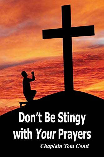 Beispielbild fr Don't Be Stingy with Your Prayers zum Verkauf von Better World Books