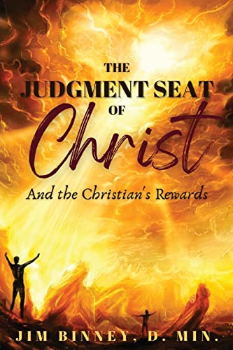 Stock image for The Judgment Seat of Christ: And the Christian's Rewards for sale by Half Price Books Inc.
