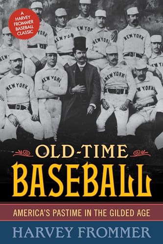 Stock image for Old Time Baseball: America's Pastime in the Gilded Age for sale by Once Upon A Time Books