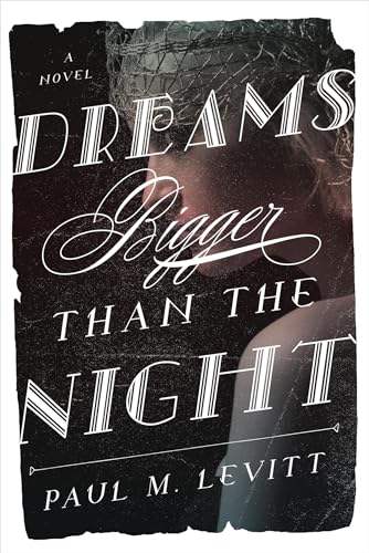 Stock image for Dreams Bigger Than the Night: A Novel for sale by Open Books
