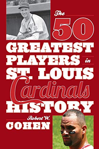 9781630760854: The 50 Greatest Players in St. Louis Cardinals History