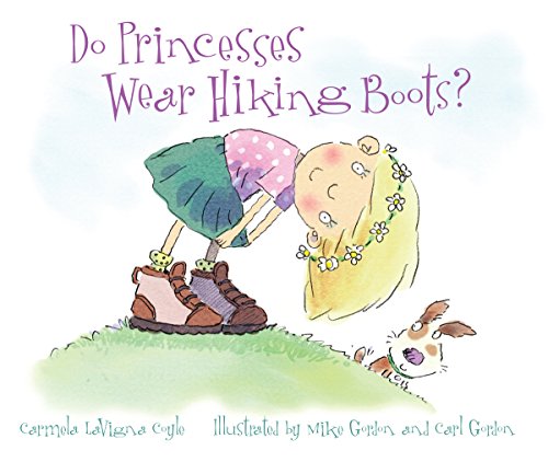 Stock image for Do Princesses Wear Hiking Boots? for sale by SecondSale