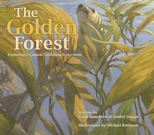 Stock image for The Golden Forest: Exploring a Coastal California Ecosystem (Long Term Ecological Research) for sale by SecondSale