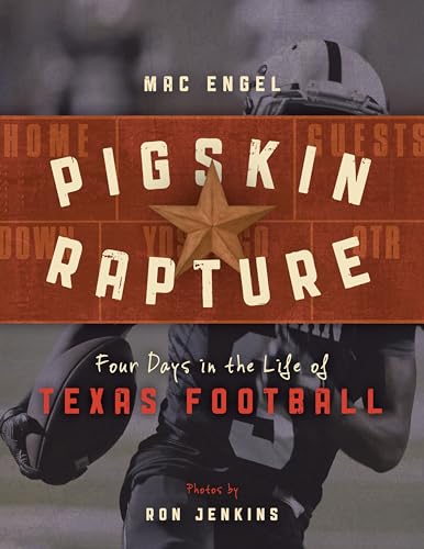 Stock image for Pigskin Rapture: Four Days in the Life of Texas Football for sale by Your Online Bookstore