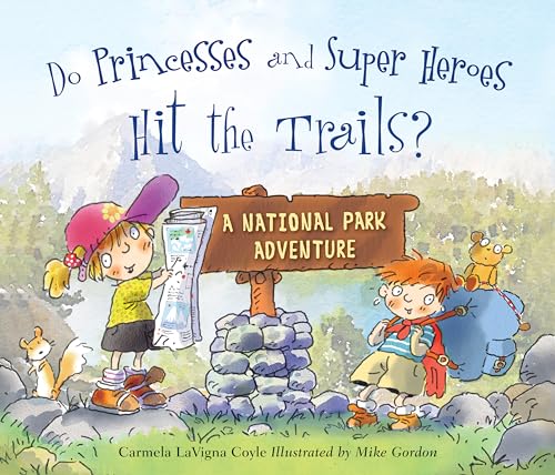 9781630762445: Do Princesses and Super Heroes Hit the Trails?: A National Park Adventure