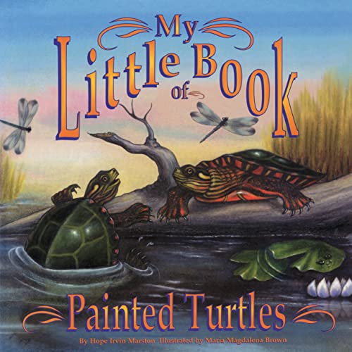 Stock image for My Little Book of Painted Turtles (My Little Book Of.) (My Little Books Of) for sale by SecondSale