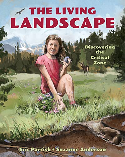 9781630763961: The Living Landscape: Discovering the Critical Zone