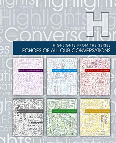 Stock image for Highlights from Echoes Of All Our Conversations for sale by Revaluation Books