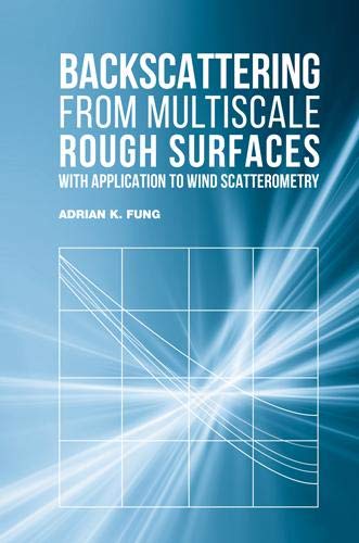 Stock image for Backscattering from Multiscale Rough Surfaces with Application to Wind Scatterometry for sale by WorldofBooks