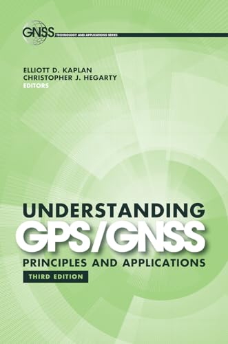 Stock image for Understanding GPS/GNSS: Principles and Applications, Third Edition (Gnss Technology and Applications Series) for sale by Smith Family Bookstore Downtown