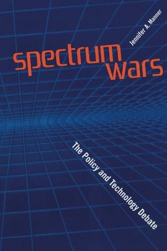 9781630812157: Spectrums Wars: The Policy and Technology Debate
