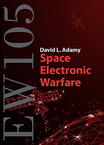 Stock image for EW 105: Space Electronic Warfare (Artech House Electronic Warfare Library) for sale by GF Books, Inc.