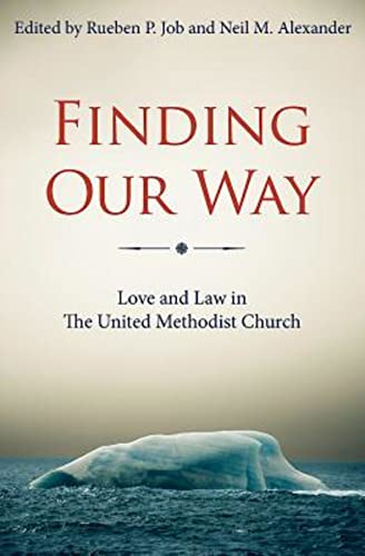 Beispielbild fr Finding Our Way: Love and Law in The United Methodist Church zum Verkauf von Your Online Bookstore