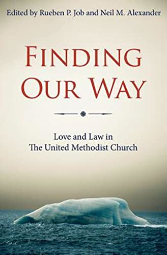 Imagen de archivo de Finding Our Way: Love and Law in The United Methodist Church a la venta por Goodwill of Colorado