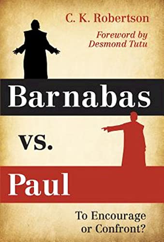 9781630882778: Barnabas vs. Paul: To Encourage or Confront?