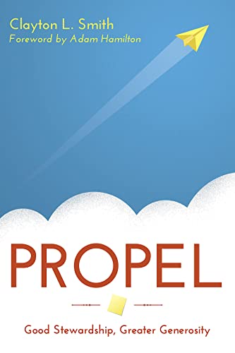 9781630883683: Propel: Good Stewardship, Greater Generosity